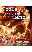 Tools Are Made, Born Are Hands
