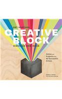 Creative Block: Get Unstuck, Discover New Ideas: Advice and Projects from 50 Successful Artists