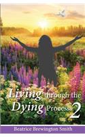 Living Through the Dying Process