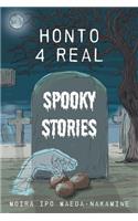 Honto 4 Real Spooky Stories