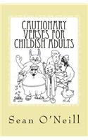 Cautionary Verses for Childish Adults