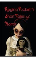 Regina Puckett's Short Tales of Horror: (1 Horror)