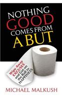 Nothing Good Comes from a BUT