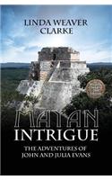 Mayan Intrigue: The Adventures of John and Julia Evans