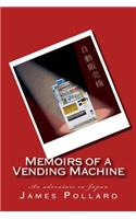 Memoirs of a Vending Machine