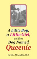 Little Boy, a Little Girl, and Their Dog Named Queenie