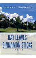 Bay Leaves and Cinnamon Sticks