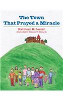 Town That Prayed A Miracle