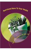 Nutritional Keys To Your Health