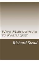 With Marlborough to Malplaquet