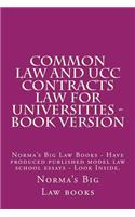 Common law and UCC Contracts law for Universities - book version