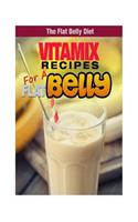 Vitamix Recipes for a Flat Belly