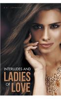 Interludes and Ladies of Love