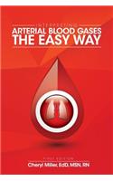 Interpreting Arterial Blood Gases The Easy Way