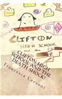 Clifton High School And The Death Shock!: (English)