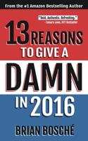 13 Reasons To Give A Damn In 2016