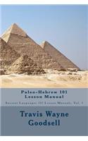 Paleo-Hebrew 101 Lesson Manual: (1 Ancient Languages 101 Lesson Manuals)