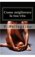 Come migliorare la tua vita