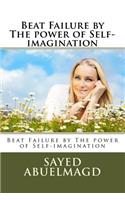 Beat Failure by The power of Self-imagination