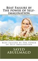 Beat Failure by The power of Self-imagination