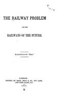 The Railway Problem and The Railways of the Future: (English)