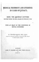 Medical testimony and evidence in cases of lunacy