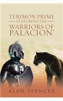 Terimon Prime Featuring the Warriors of Palacion'