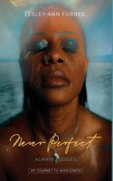 Never Perfect Always Blessed