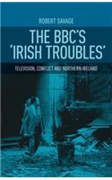 Bbc's 'Irish Troubles'