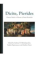 Dicite, Pierides: Classical Studies in Honour of Stratis Kyriakidis
