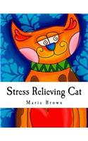 Stress Relieving Cat: Cat Coloring Book For Adults With Captivating Creative Cat Designs and Patterns