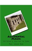 Accidental Magic