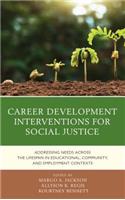 Career Development Interventions for Social Justice