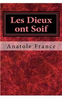 Les Dieux ont Soif: (French)