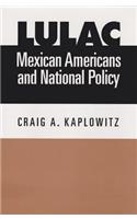 Lulac, Mexican Americans, and National Policy