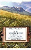 From the Valley to the Mountaintop: (English)