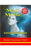Mad Mollie - Brooklyn's Supernatural Saint
