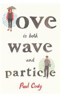 Love Is Both Wave and Particle