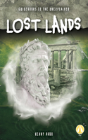 Lost Lands: (Guidebooks to the Unexplained)