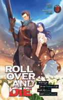 ROLL OVER AND DIE: I Will Fight for an Ordinary Life with My Love and Cursed Sword! (Light Novel) Vol. 3: (3 ROLL OVER AND DIE: I Will Fight for an Ordinary Life with My Love and Cursed Sword! (Light Novel))