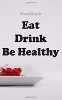 Eat Drink Be Healthy