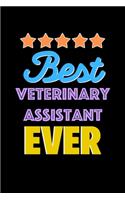 Best Veterinary Assistant Evers Notebook - Veterinary Assistant Funny Gift