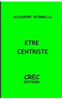 Etre Centriste