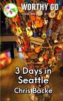 3 Days in Seattle