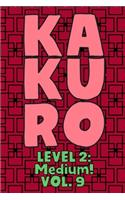 Kakuro Level 2: Medium! Vol. 9: Play Kakuro 14x14 Grid Medium Level Number Based Crossword Puzzle Popular Travel Vacation Games Japanese Mathematical Logic Similar 