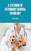 A Textbook of Veterinary General Pathology