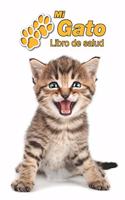 Mi Gato Libro de salud: Gatito Atigrado - 109 páginas 15cm x 23cm A5 - Cuaderno para llenar - Agenda de Vacunas - Seguimiento Médico - Visitas Veterinarias - Diario de un G