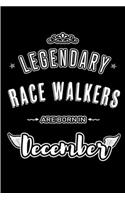 Legendary Race Walkers are born in December: Blank Lined profession Journal Notebooks Diary as Appreciation, Birthday, Welcome, Farewell, Thank You, Christmas, Graduation gifts. for workers & f