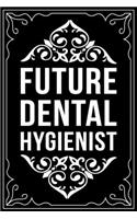 Future Dental Hygienist