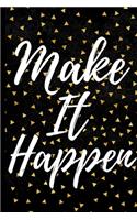 Make It Happen